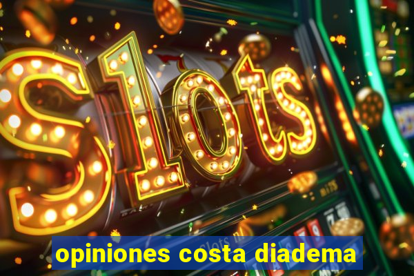 opiniones costa diadema